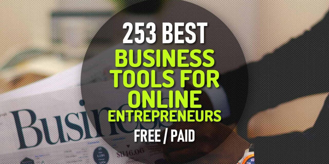 253 Best Business Tools for Online Entrepreneurs (Free & Paid)